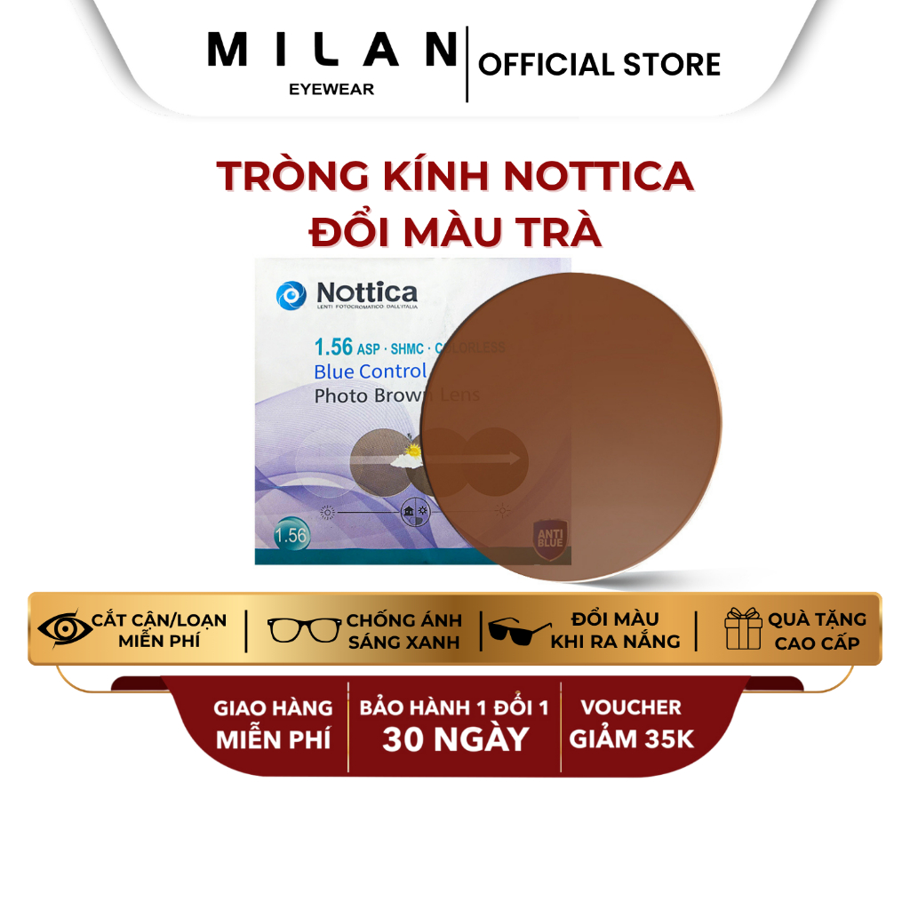 Tròng Kính Đổi Màu Trà NOTTICA Chiết Suất 1.56 Đổi Màu Khi Ra Nắng Chống Tia UV Chống Ánh Sáng Xanh